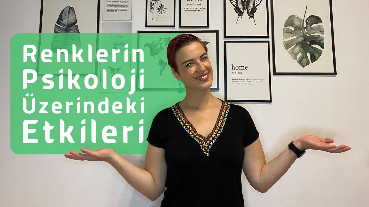 Renklerin Psikoloji Üzerindeki Etkileri Nelerdir?