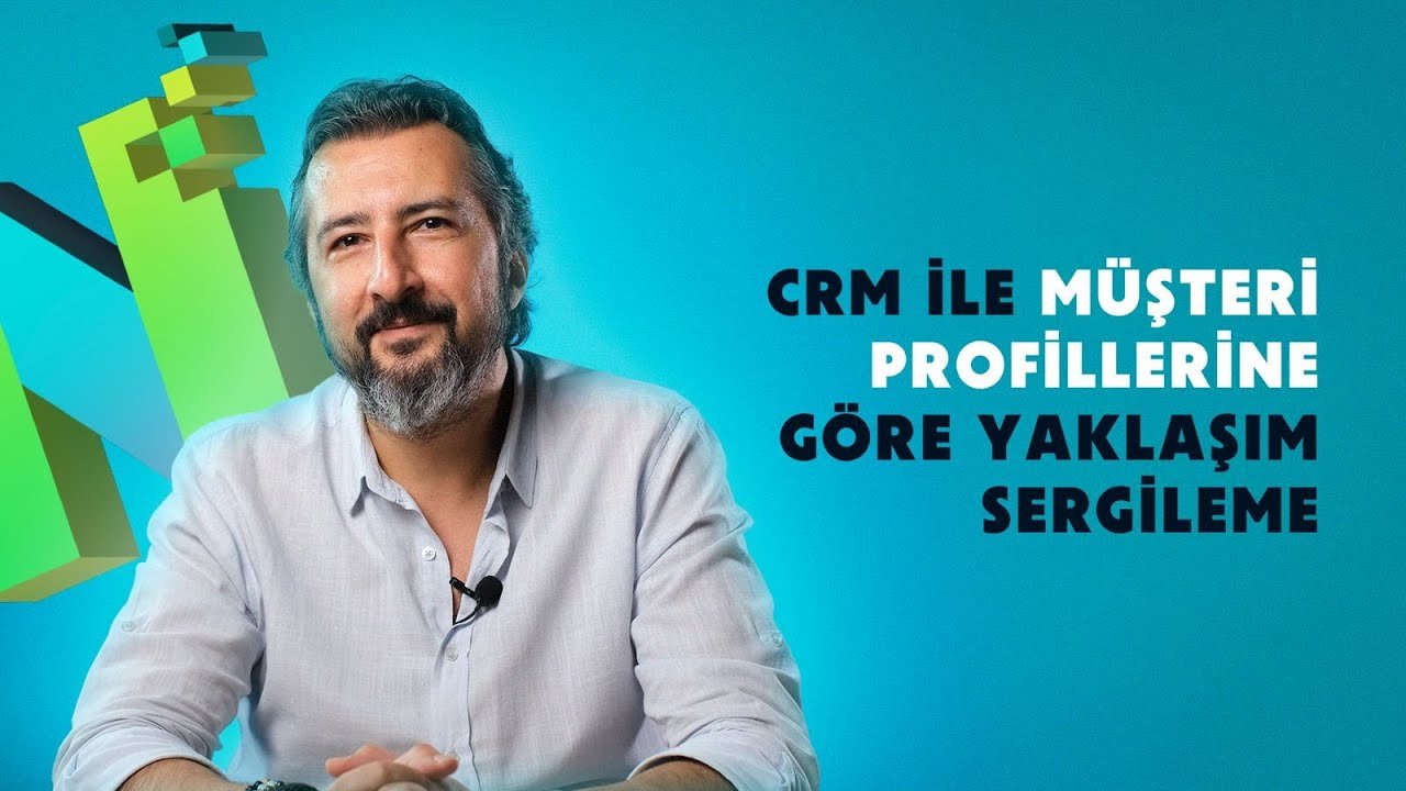 CRM ile Müşteri Profillerine Göre Yaklaşım Sergileme