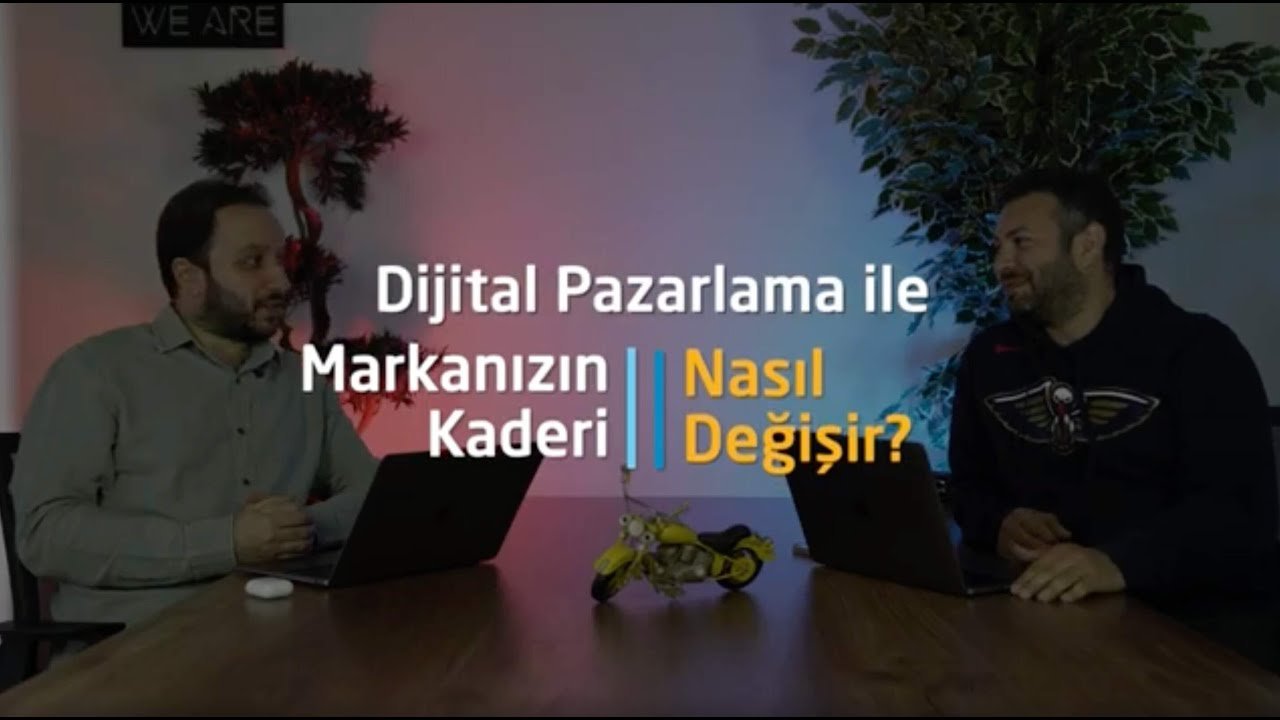 Dijital Pazarlama ile Markanızın Kaderi Nasıl Değişir?