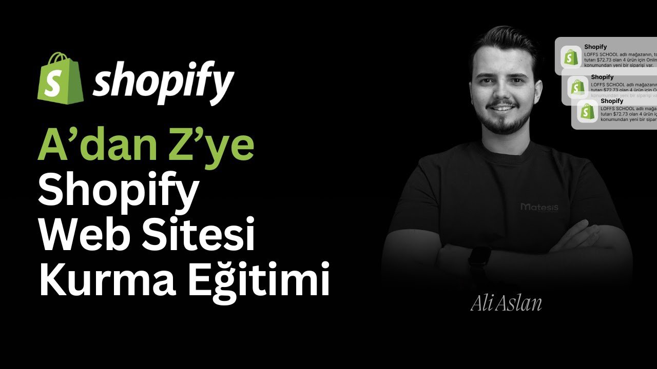 Shopify ile Kendi E-Ticaret Siteni Kur:2025 Güncel E-Ticaret Sitesi Kurulum Eğitimi