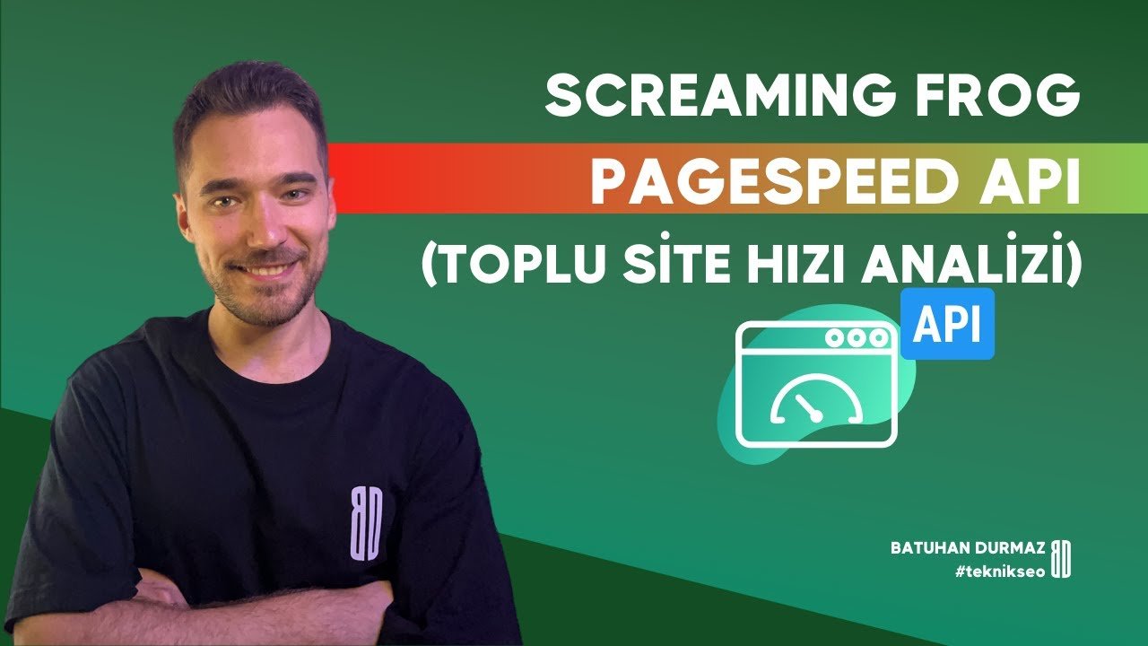 Screaming Frog ile Toplu SEO Sayfa Hızı Analizleri | Batuhan Durmaz SEO Eğitimi